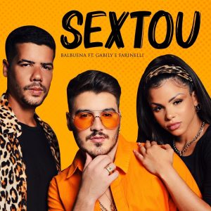Cantor e influencer “Balbuena” lança a música SEXTOU