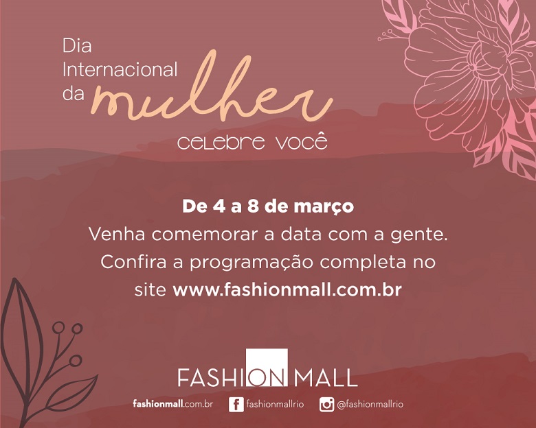Fashion Mall celebra o Dia da Mulher