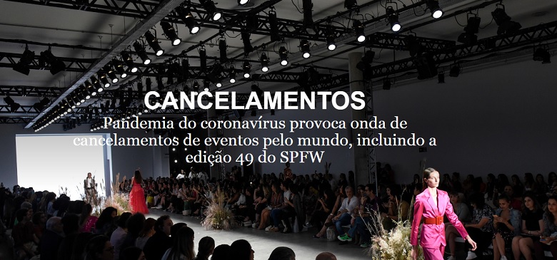 Coronavírus provoca cancelamento N49 SPFW