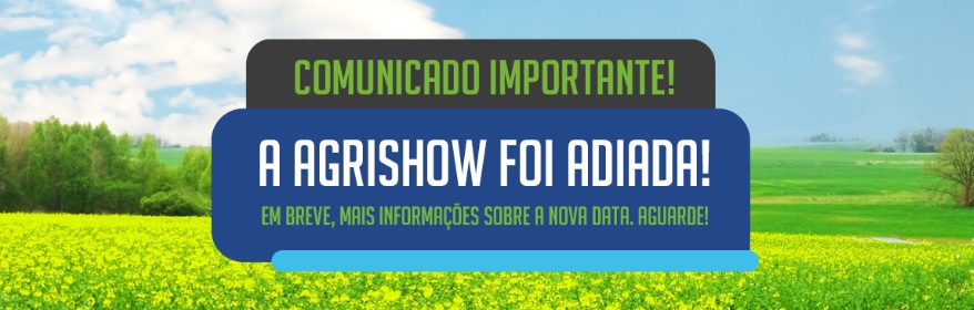 Adiamento da Agrishow 2020 - Covid-19