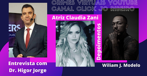 Canal Click Jo Ribeiro apresenta entrevista Crimes Virtuais