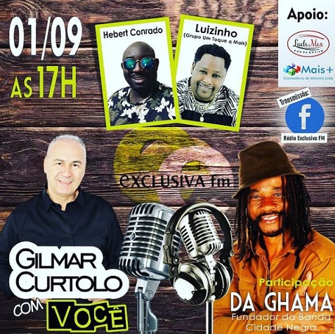 Gilmar Curtolo com Você recebe ”Da Ghama” Fundador da Banda Cidade Negra