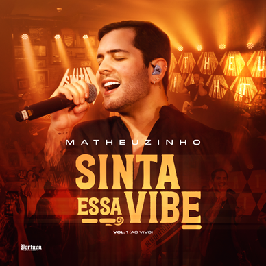 Matheuzinho lança primeira parte do DVD "Sinta essa vibe"