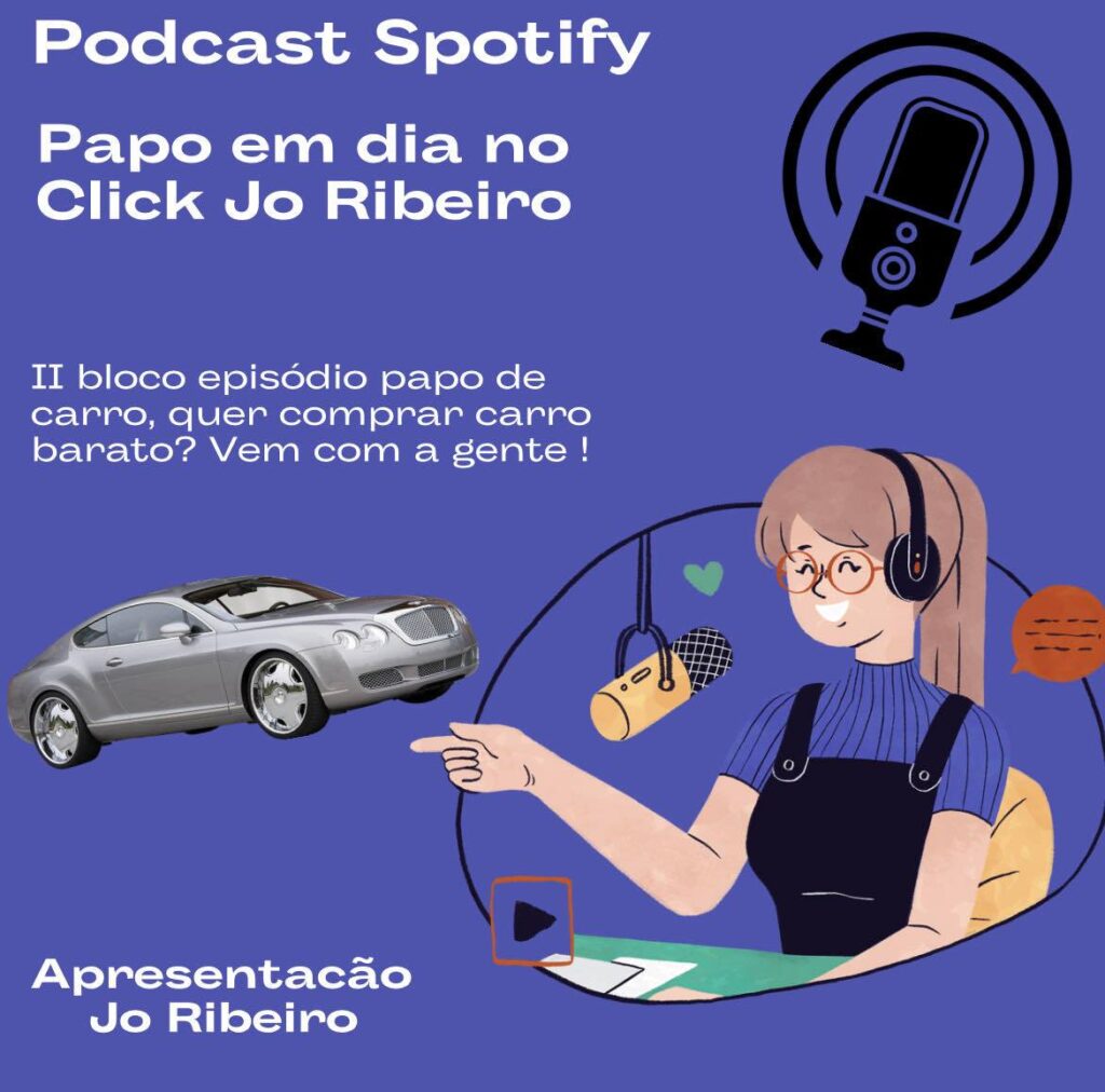 Podcast Spotify “Papo em dia no Click Jo Ribeiro com o Portal frotista o maior site de vendas do Brasil