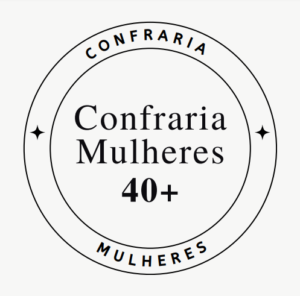 Confraria Mulheres 40+ realizará uma celebração Dia Internacional Mulher no dia 17 de março