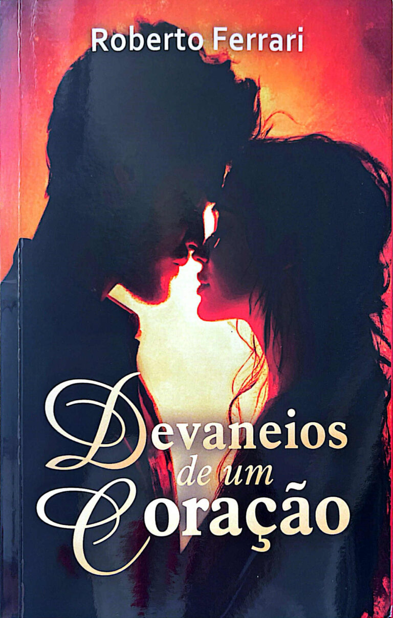 Roberto Ferrari lança “Devaneios de um Coração”, obra que propõe o resgate do amor em tempos de excessos