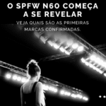 SPFW N60: Saiba os primeiros nomes da edição de 30 anos