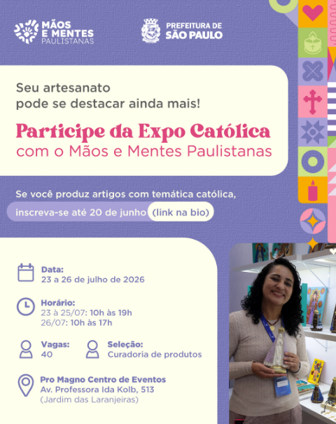 Inscrições do Mãos e Mentes Paulistanas para participar do maior evento artesanal da América Latina vão até fim de maio