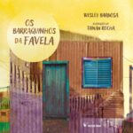 Wesley Barbosa lança “Os barraquinhos da favela” na FLIP 2026